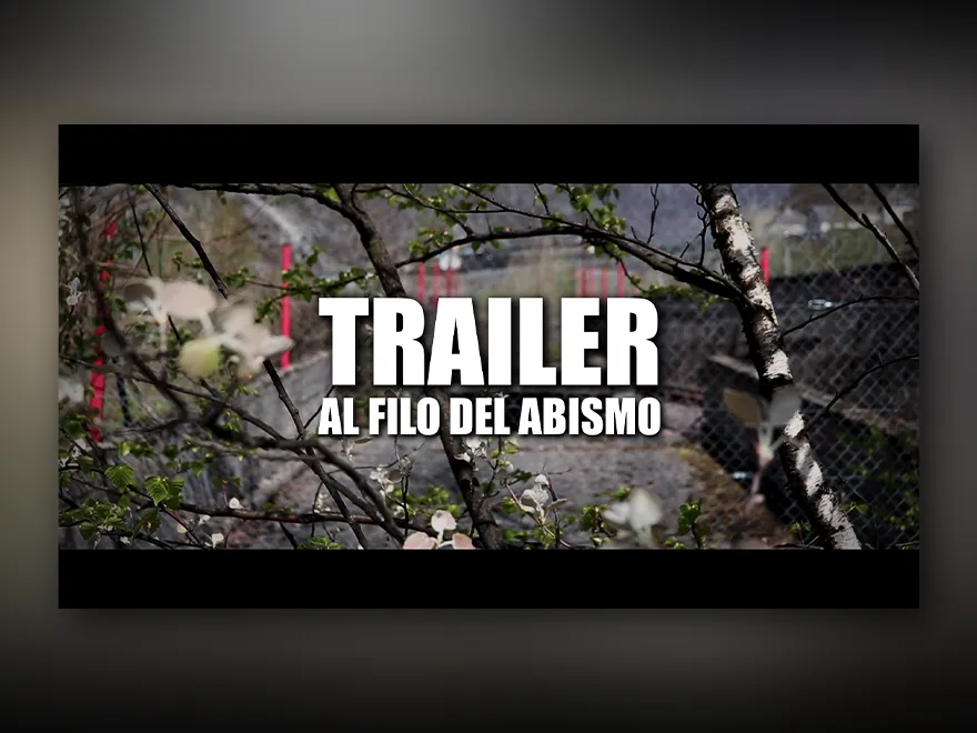 Image du projet Trailer film Espagnol - Al Filo del Abismo